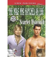 The Wolf Who Hatched an Egg [Mate or Meal 2] (Siren Publishing Classic Manlove)
