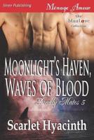 Moonlight's Haven, Waves of Blood [Deadly Mates 5] (Siren Publishing Menage Amour Manlove)