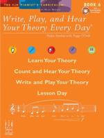 Write, Play, and Hear Your Theory Every Day, Book 6
