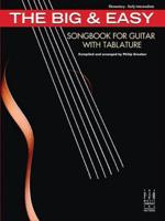The Big & Easy Songbook for Guitar, With Tablature