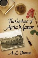 The Gardener of Aria Manor
