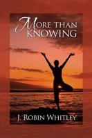 More Than Knowing