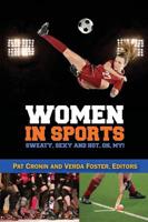 Women In Sports - Sweaty, Sexy and Hot, Oh My!