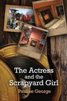 The Actress and the Scrapyard Girl