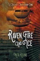A Touch of Truth Book One-Raven, Fire and Ice