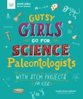 Gutsy Girls Go for Science: Paleontologists