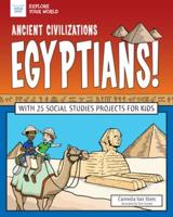 Ancient Civilizations: Egyptians!
