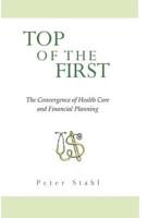 Top of the First, The Convergence of Health Care & Financial Planning