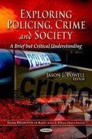 Exploring Policing, Crime and Society