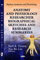Anatomy and Physiology Researcher Biographical Sketches and Research Summaries