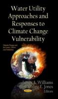 Water Utility Approaches and Responses to Climate Change Vulnerability