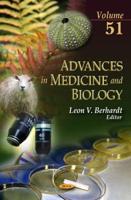 Advances in Medicine & Biology. Volume 51