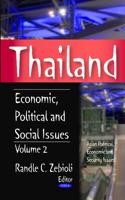 Thailand. Volume 2 Economic, Political & Social Issues