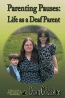 Parenting Pauses: Life as a Deaf Parent