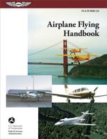 Airplane Flying Handbook: ASA FAA-H-8083-3A