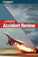 A Pilot's Accident Review