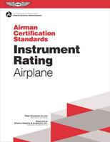 Instrument Rating Airman Certification Standards - Airplane. FAA-S-ACS-8, for Airplane Single- And Multi-Engine Land and Sea