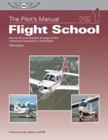 The Pilot's Manual: Flight School