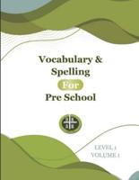 Vocabulary & Spelling for Pre-School