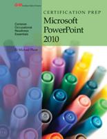 Certification Prep Microsoft PowerPoint 2010