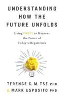 Understanding How the Future Unfolds