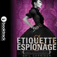 Etiquette & Espionage Lib/E