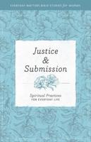 Justice and Submission [Everyday Matters Bible Studies for Women]