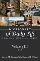 Dictionary of Daily Life in Biblical and Post-Biblical Antiquity. Volume III I-N