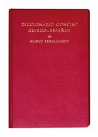 Diccionario Conciso Griego-Espanol Del Nuevo Testamento