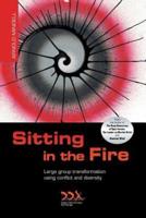 Sitting in the Fire: Large Group Transformation Using Conflict and Diversity