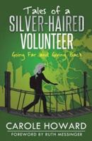 Tales of a Silver-Haired Volunteer