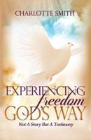Experiencing Freedom God's Way