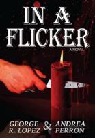 In a Flicker: A Novel