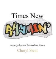 Times New Rhymin': nursery rhymes for modern times