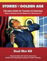 Common Core Literature Guide: Dead Men Kill