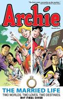 Archie. Book Five The Married Life : Two Worlds, Two Loves, Two Destinies