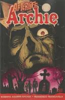 Afterlife With Archie. Book One Escape from Riverdale