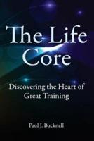 The Life Core