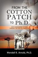 FROM THE COTTON PATCH TO PH.D.