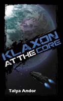 Klaxon at the Core