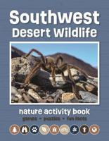 Southwest Desert Wildlife Nature Activity Book