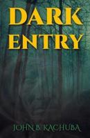 Dark Entry