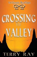 Crossing the Valley: The Crossers Book 3