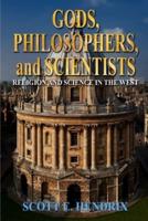 Gods, Philosophers, and Scientists