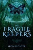 The Fragile Keepers