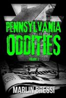 Pennsylvania Oddities Volume 2
