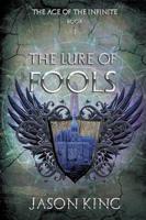 The Lure of Fools