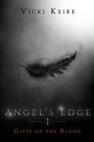Gifts of the Blood (Angel's Edge, Book One)
