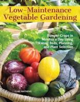 Low-Maintenance Vegetable Gardening