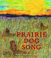 Prairie Dog Song